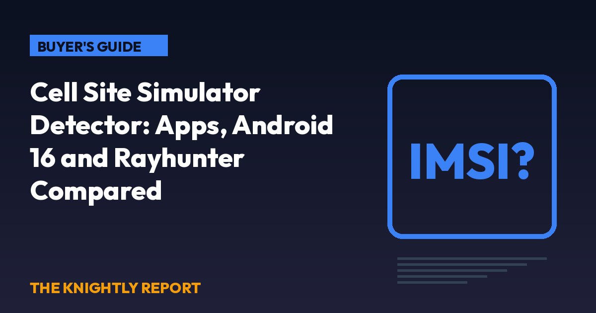 Title card reading Cell Site Simulator Detector with the word IMSI and a question mark